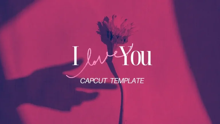 I love you capcut template