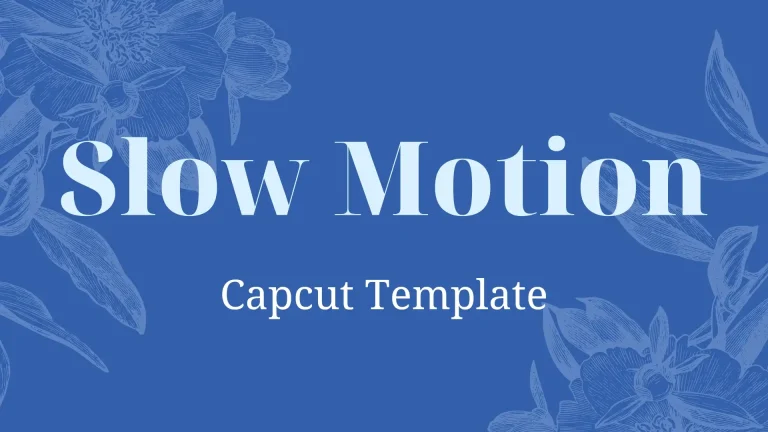 Slow Motion CapCut Template