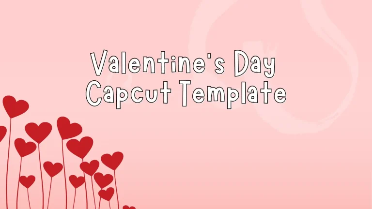 Valentines Day CapCut template